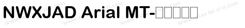NWXJAD Arial MT字体转换